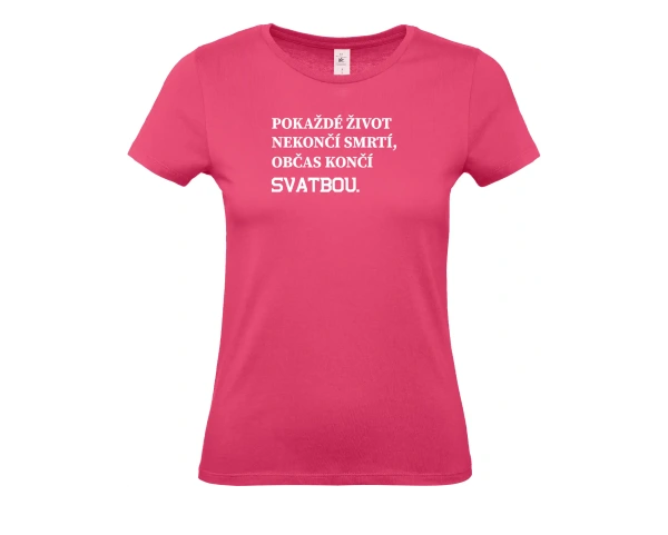 Dámské tričko Pokaždé 4