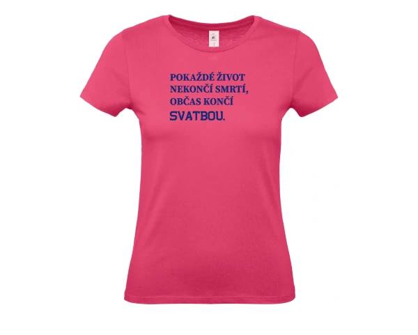 Dámské tričko Pokaždé 6
