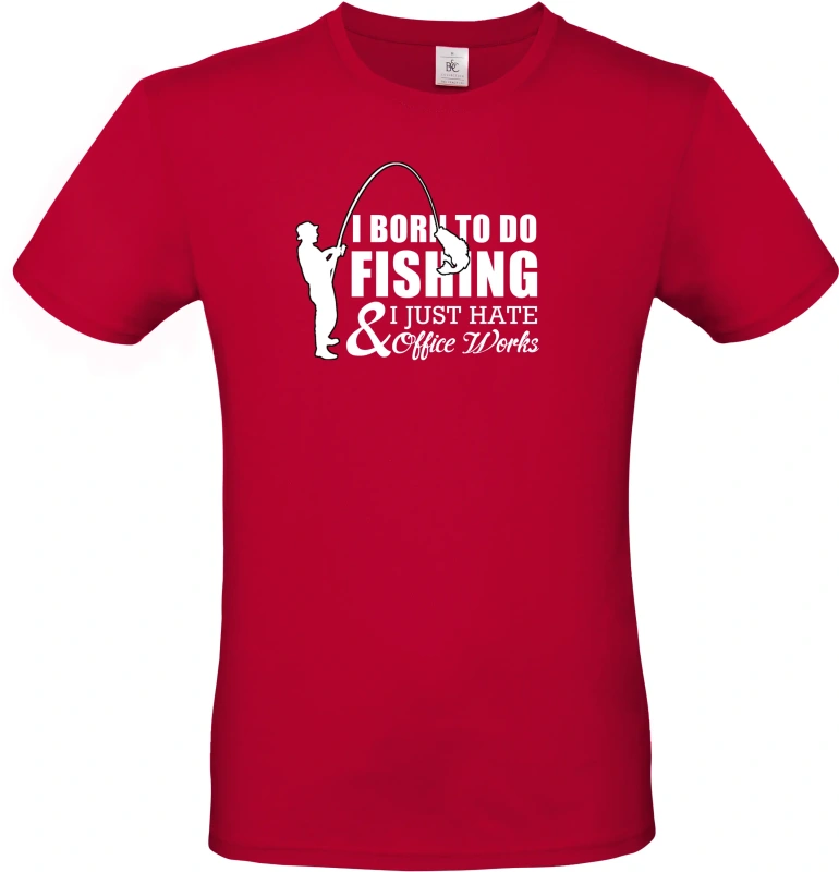 Pánské tričko I Was Born to Fish, Not to Work 5
