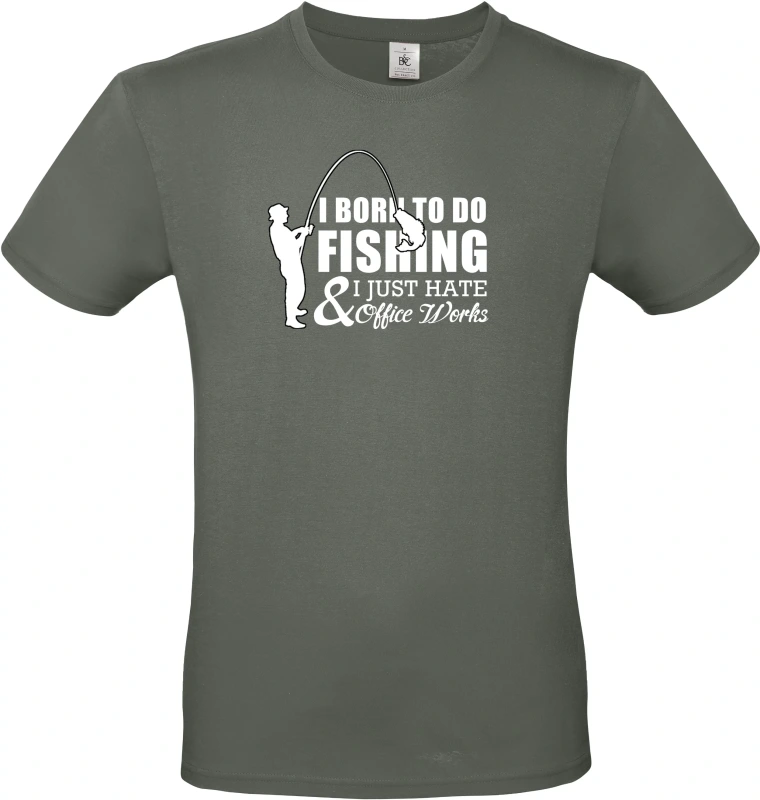 Pánské tričko I Was Born to Fish, Not to Work 3