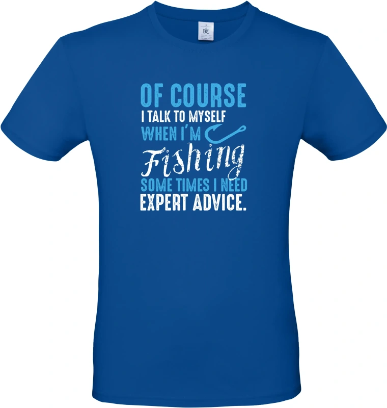 Pánské tričko Of Course I Talk To Myself When I'm Fishing 3