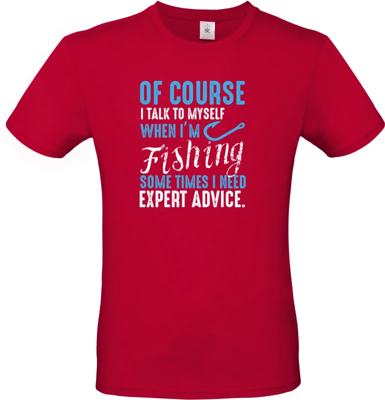Pánské tričko Of Course I Talk To Myself When I'm Fishing 5