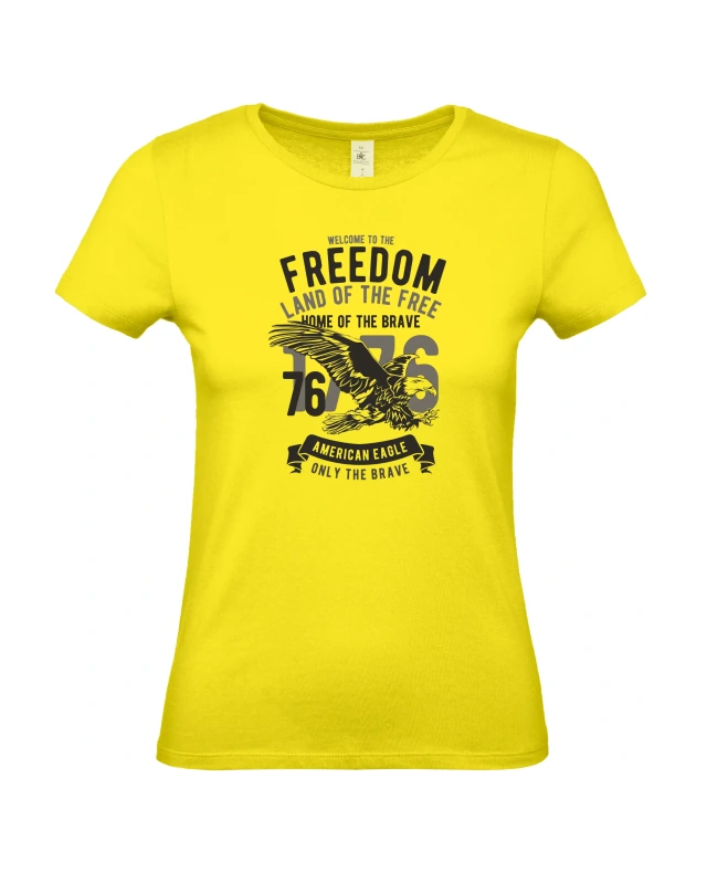 Dámské tričko Welcome To The Freedom 3