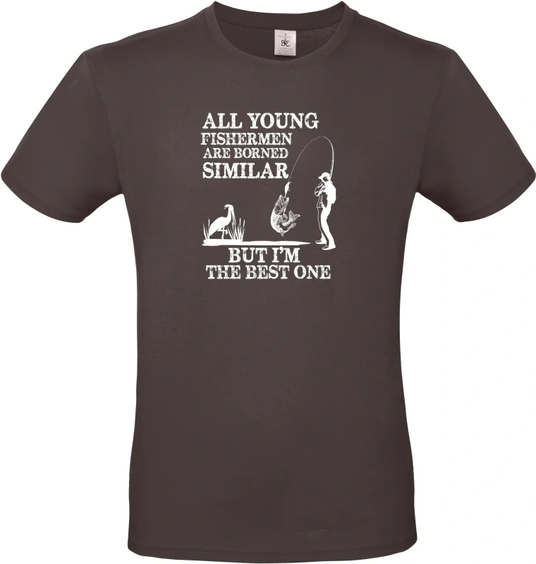 Pánské tričko All Young Fishermen Are Borned Similar – I'm the Best One 1