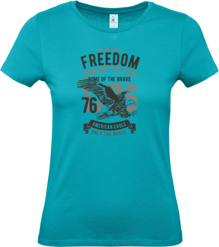Dámské tričko Welcome To The Freedom 10