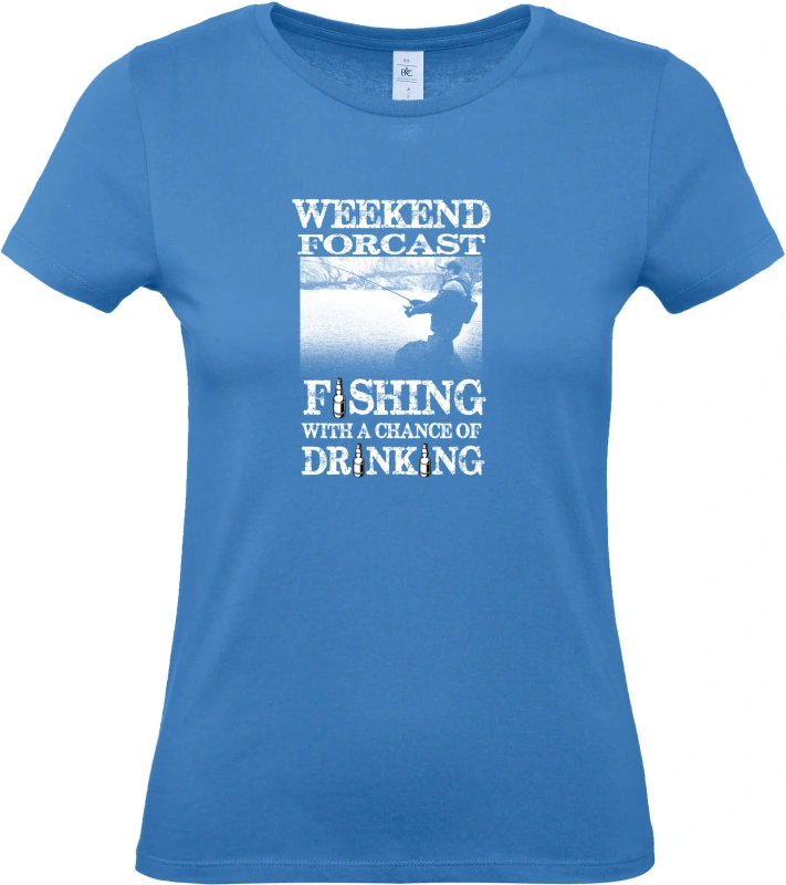 Dámské tričko Weekend Forecast - Fishing with a Chance of Drinking 1