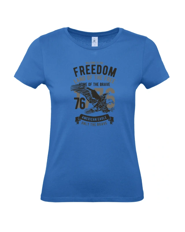 Dámské tričko Welcome To The Freedom 1