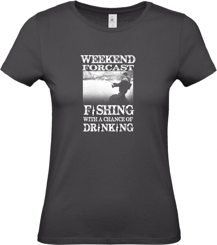 Dámské tričko Weekend Forecast - Fishing with a Chance of Drinking