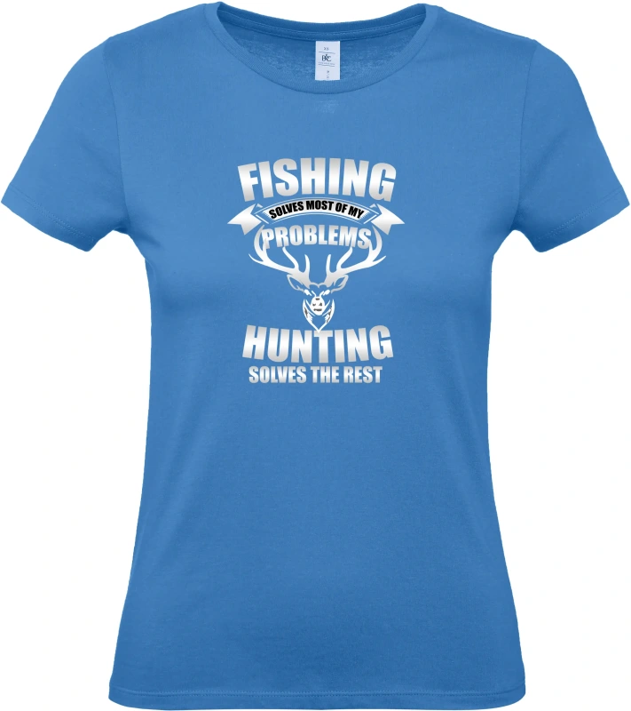 Dámské tričko Fishing and Hunting Solve Everything 1