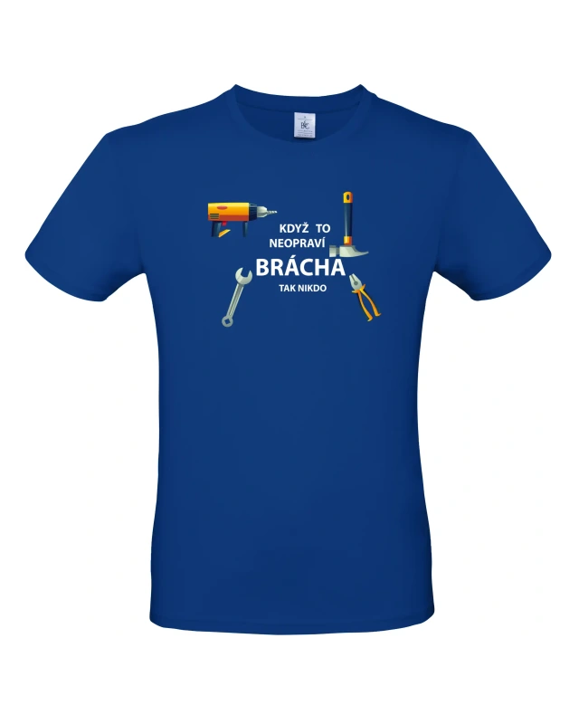 Pánské tričko Když to neopraví brácha 4