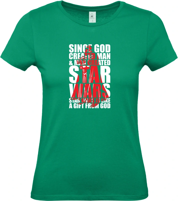 Dámské tričko SINCE GOD CREATED MAN _ MAN CREATED STARWARS 2