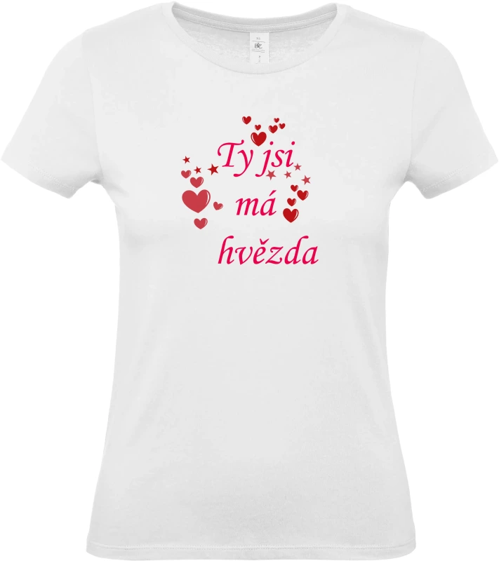 Dámské tričko Ty jsi má hvězda